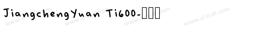 JiangchengYuan Ti600字体转换